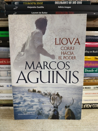 Liova Corre Hacia El Poder - Marcos Aguinis