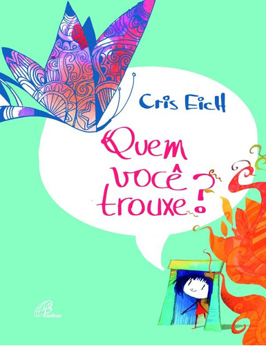 Quem você trouxe?, de Eich, Cris. Editora Pia Sociedade Filhas de São Paulo em português, 2019