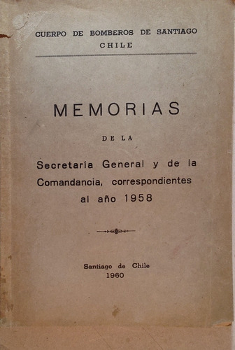 Memorias  Cuerpo Bomberos De Santiago 1960 (aa814