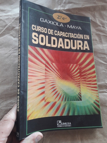 Libro Curso De Capacitacion En Soldadura Gaxiola