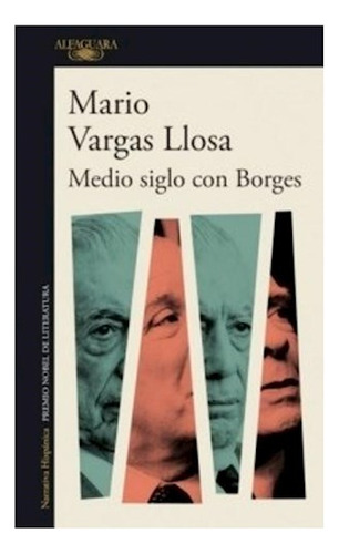 Medio Siglo Con Borges - Vargas Llosa M - Sud-aguila - #l