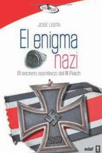 Enigma Nazi, El - José Lesta