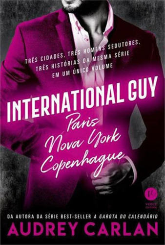 International Guy: Paris, Nova York, Copenhague (vol. 1) - V, De Carlan, Audrey. Editora Verus, Capa Mole, Edição 1ª Edição - 2018 Em Português