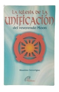 La Iglesia De La Unificacion Del Reverendo Moon Massimo Int