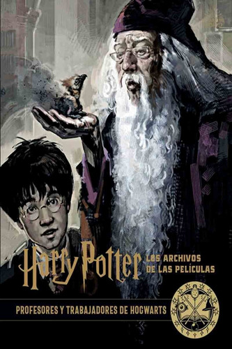 Harry Potter Los Archivos De Las Películas 11- Jody Revenson