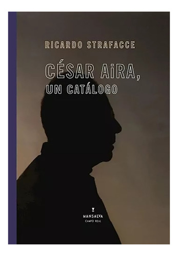 Cesar Aira, Un Catalogo - Strafacce, Ricardo - #w