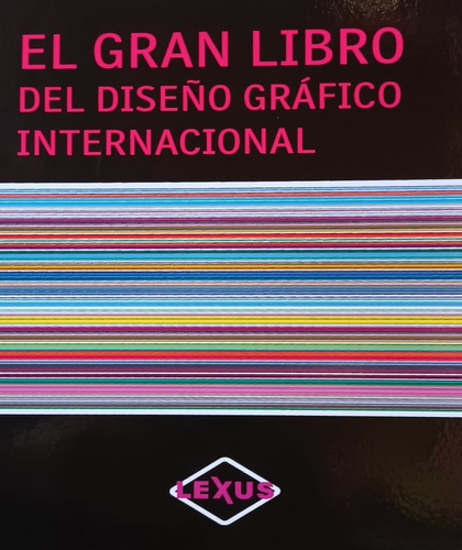 El Gran Libro Del Diseño Gráfico Internacional.