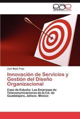 Innovacion De Servicios Y Gestion Del Diseno Organizacion...