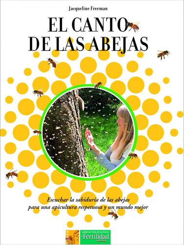 El Canto De Las Abejas - Jacqueline Freeman 