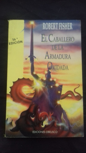 El Caballero De La Armadura Oxidada Libro