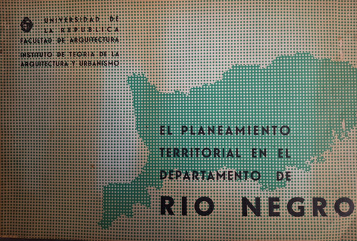 Planeamiento Territorial En Depto Rio Negro 1962 Con 15 Mapa (Usado)