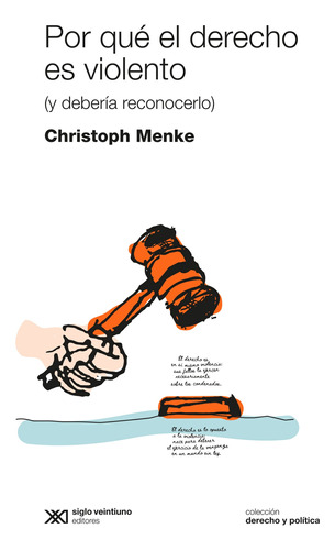 Por Que El Derecho Es Violento? - Christoph Menke
