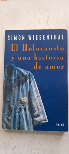 El Holocausto Y Una Historia De Amor De Simon Wiesenthal