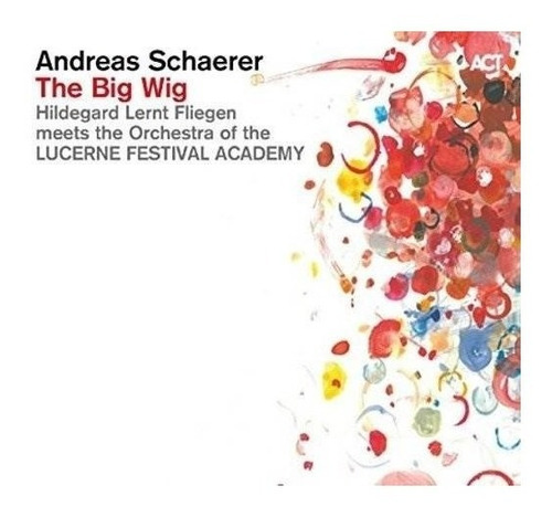 Schaerer/tschopp/wenger/reising Andreas Schaerer Big Wig Vin