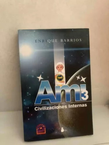 Ami 3 Civilizaciones Internas - Enrique Barrios