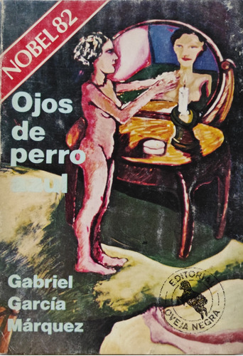 Ojos De Perro Azul-gabriel García Márquez-oveja Negra 1972.