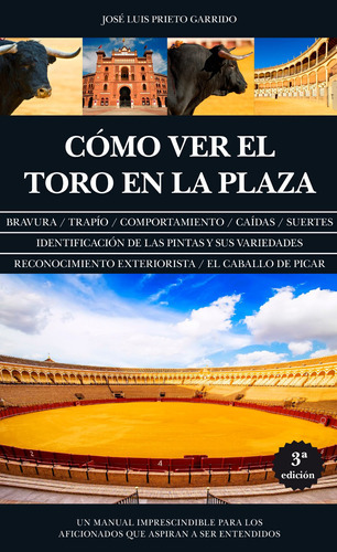 Cómo Ver El Toro En La Plaza, De Prieto Garrido, José Luis. Editorial Almuzara, Tapa Blanda En Español, 2022