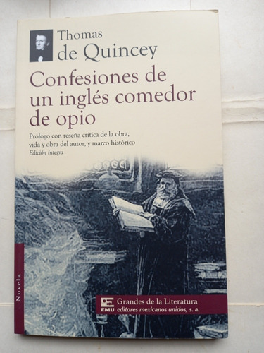 Confesiones De Un Ingles Comedor De Opio - Thomas De Quincey