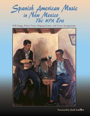 Libro Spanish American Music In New Mexico, The Wpa Era -...