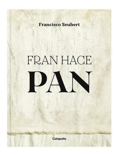 Imagen 1 de 1 de Fran Hace Pan - Francisco Seubert