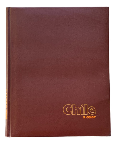 Chile A Color, Geografía - Gran Formato Tapa Dura 1980s
