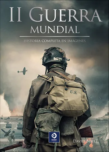 La Ii Guerra Mundial, De Boyle, David., Vol. 1. Editorial Edimat Libros, Tapa Dura, Edición 1 En Español, 2024