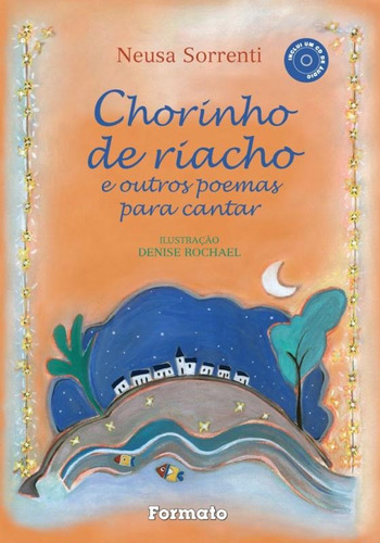 Chorinho de riacho e outros poemas para cantar (Com CD), de Sorrenti, Neusa. Editora Somos Sistema de Ensino, capa mole em português, 2015