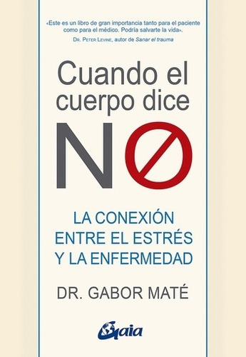 Cuando El Cuerpo Dice No - Gabor Mate