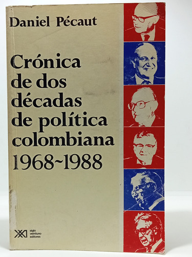 Crónica De Dos Décadas Política Colombiana - Daniel Pécaut