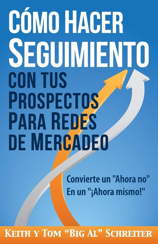 Libro: Cómo Hacer Seguimiento Con Tus Prospectos Para Redes 