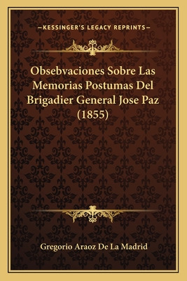 Libro Obsebvaciones Sobre Las Memorias Postumas Del Briga...