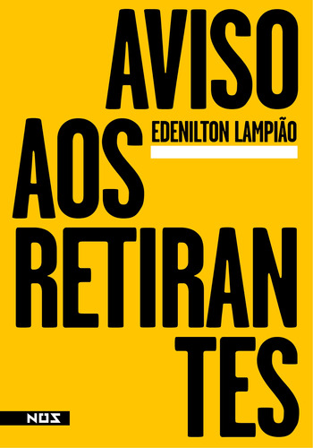 Aviso aos retirantes, de Lampião, Edenilson. Editora Nos Ltda, capa mole em português, 2015