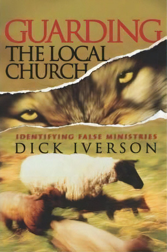 Guarding The Local Church, De Dick Iverson. Editorial City Christian Publishing, Tapa Blanda En Inglés