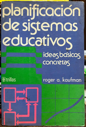 Planificación De Sistemas Educativos - Roger A. Kaufman