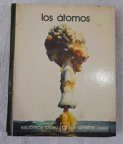 Los Átomos - Biblioteca Grandes Temas Salvat #6