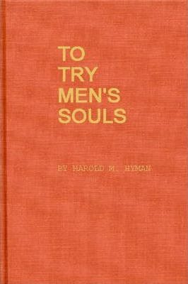 Libro To Try Men's Souls : Loyalty Tests In American Hist...