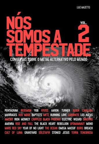 Nos Somos A Tempestade - Vol. 2: Conversas Sobre O Metal Alternativo Pelo Mundo, De Mazetto, Luiz. Editora Ediçoes Ideal, Capa Mole, Edição 1ª Edição - 2016 Em Português