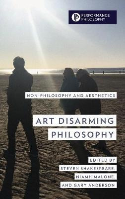 Libro Art Disarming Philosophy : Non-philosophy And Aesth...