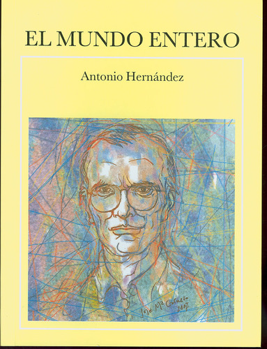 Libro El Mundo Entero - Hernã¡ndez, Antonio