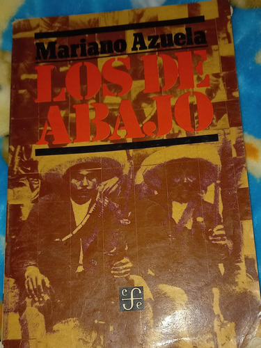 Los De Abajo, Mariano Azuela 