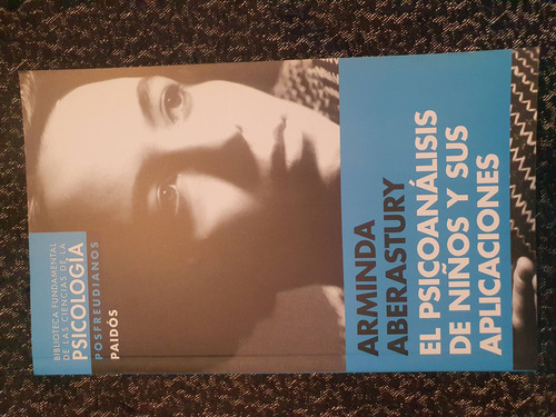 El Psicoanálisis De Niños Y Sus Aplicaciones - Aberastury