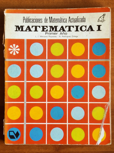 Matemática Primer Año / Marcano Riquezes - Rodríguez Ortega