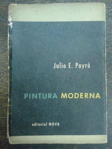 Pintura Moderna * Julio E. Payro *