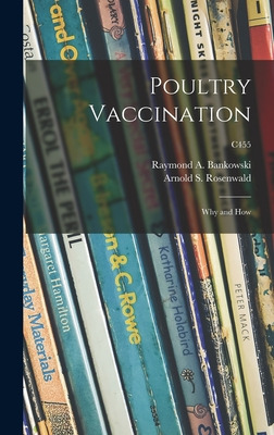 Libro Poultry Vaccination: Why And How; C455 - Bankowski,...