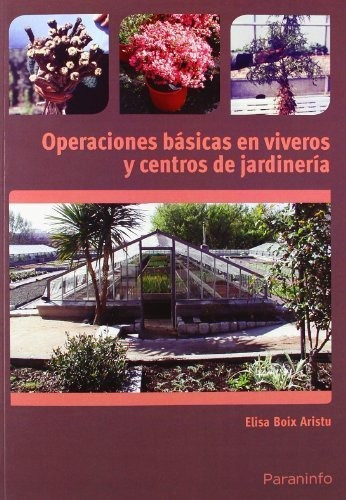 Operaciones Bãâ¡sicas En Viveros Y Centros De Jardinerãâa, De Boix Aristu, Elisa. Editorial Ediciones Paraninfo, S.a, Tapa Blanda En Español