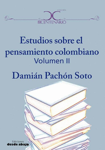 Libro Estudios Sobre El Pensamiento Colombiano Ii