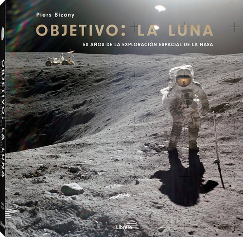 Objetivo: La Luna - Piers Bizony - Librero - Arcadia