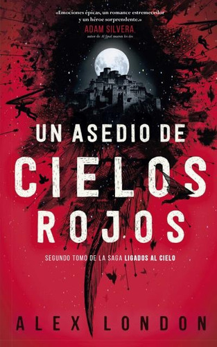 Un Asedio De Cielos Rojos - Alex London
