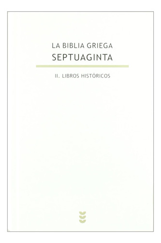 Libro: La Biblia Griega: Ii. Libros Históricos