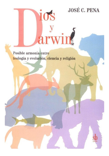 Dios Y Darwin, José C. Pena